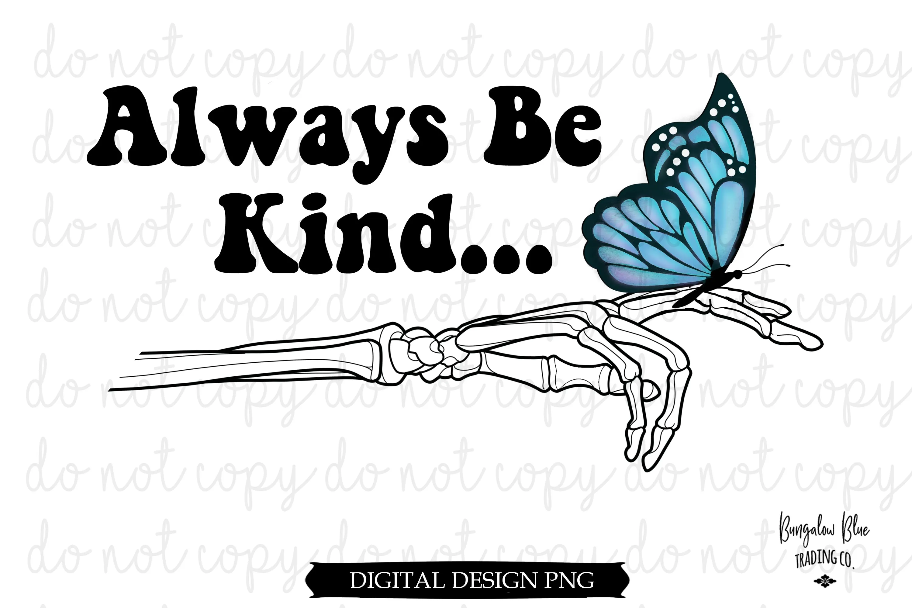 Always Be Kind Skellie Hand Butterfly Digital Download