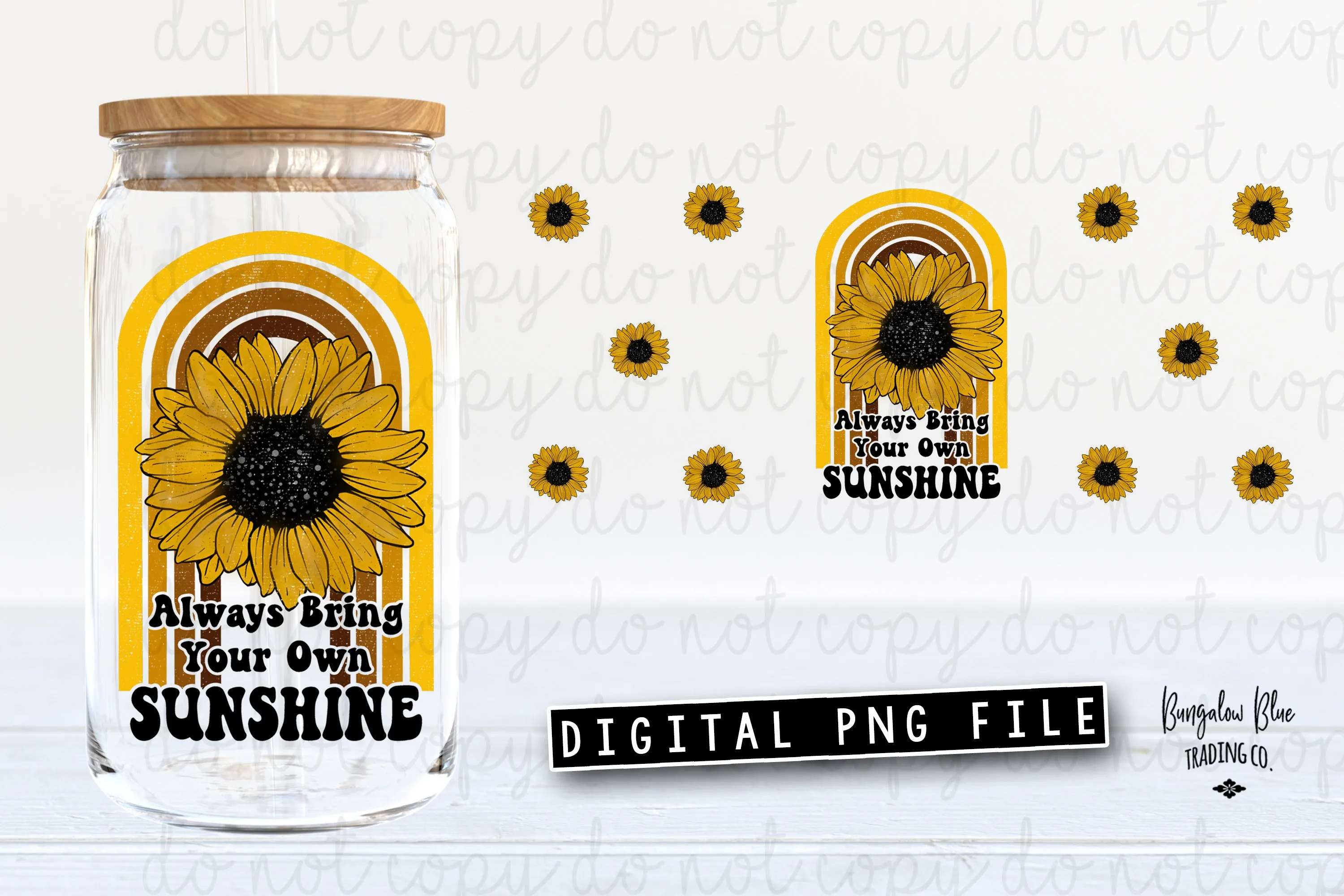 Always Bring Your Own Sunshine Glass Can Tumbler Wrap Digital Download