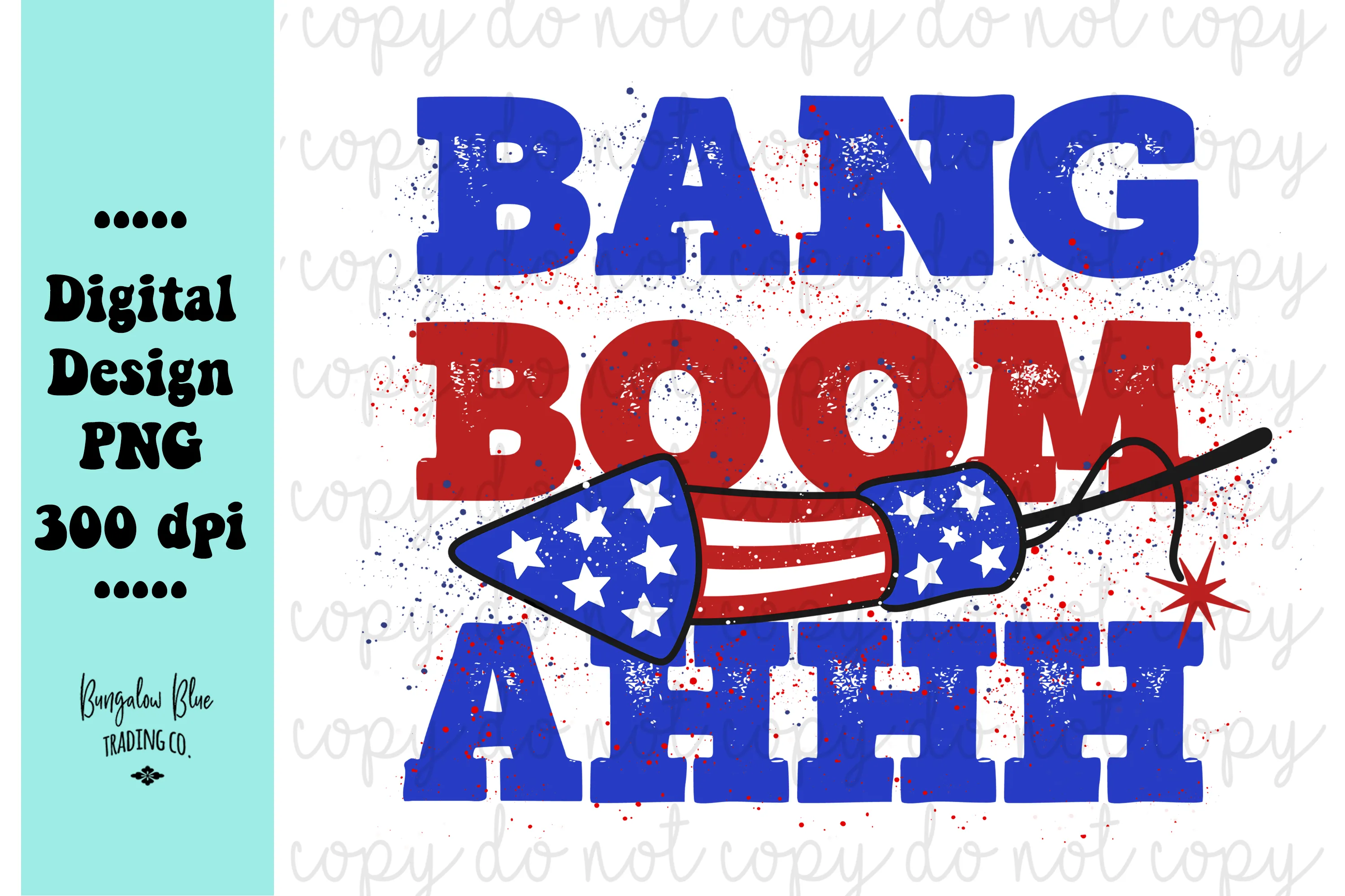 Bang Boom Ahhh 4th of July Digital Download - Version Two