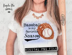 Baseball Is My Favorite Season - Digital Download