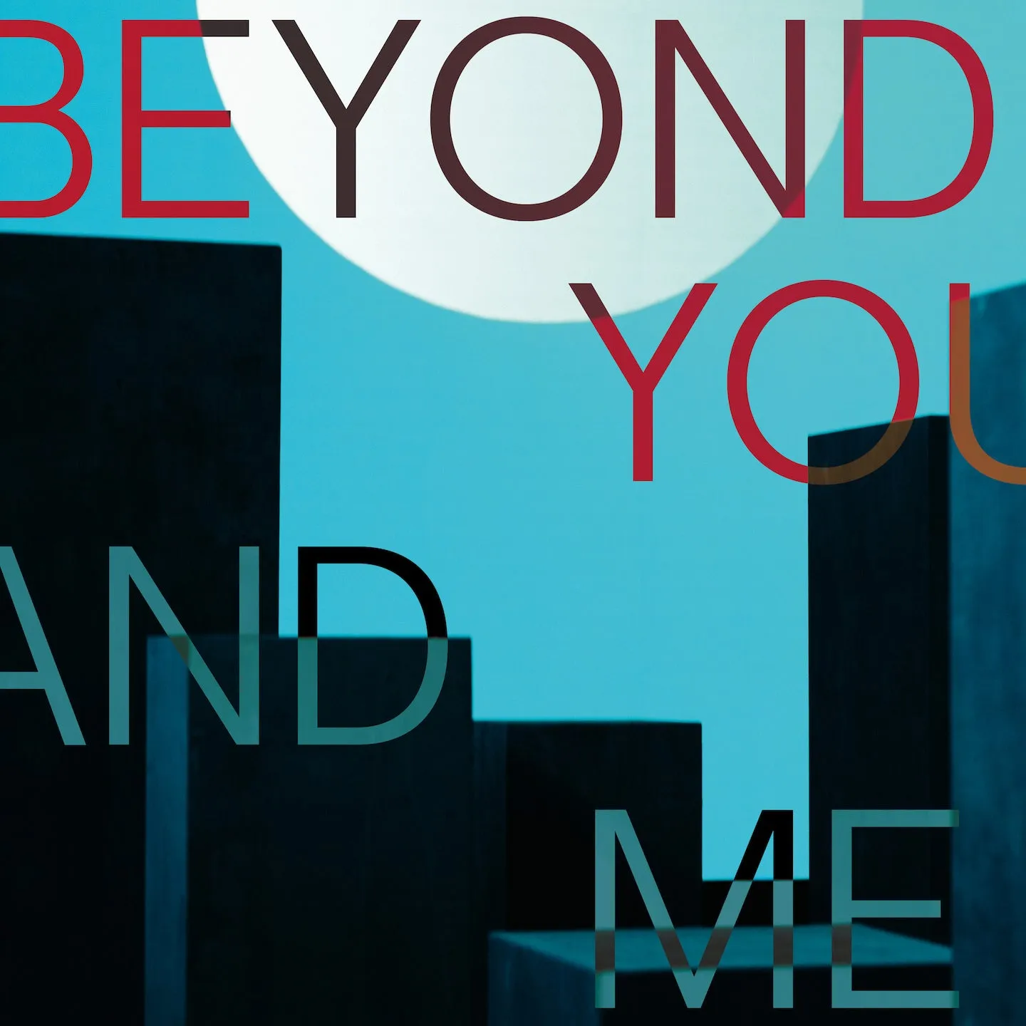 Beyond You and Me (feat. Dillon) [Digital]