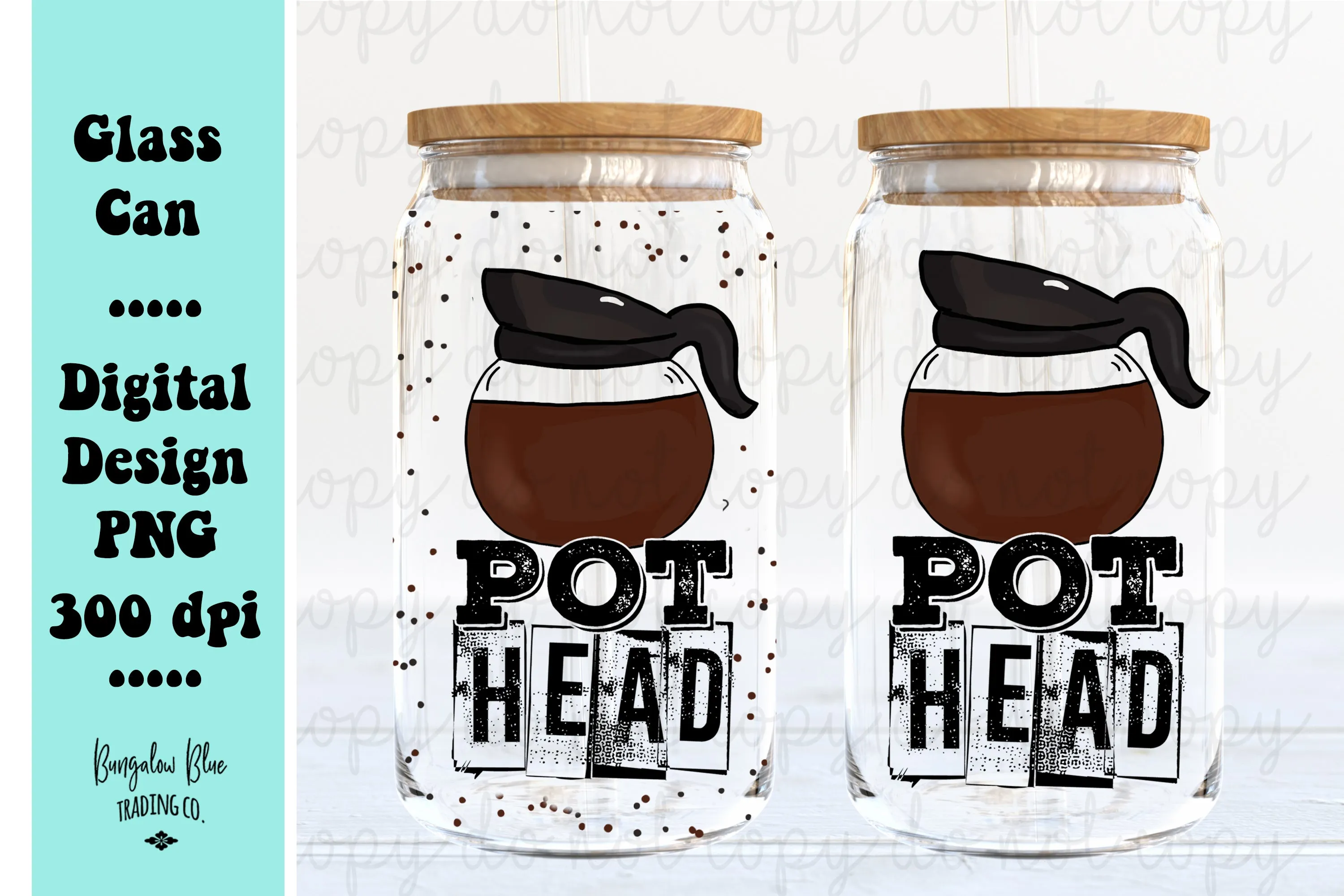 Coffee Lover Pot Head Digital Download for 16 oz Glass Can
