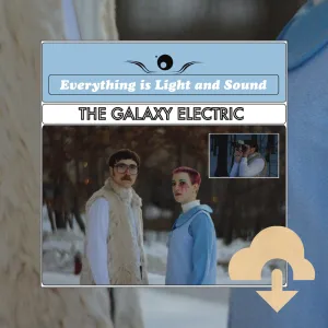 Everything is Light and Sound - Deluxe Digital Download