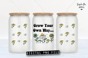Grow Your Own Way Glass Can Tumbler Wrap Digital Download