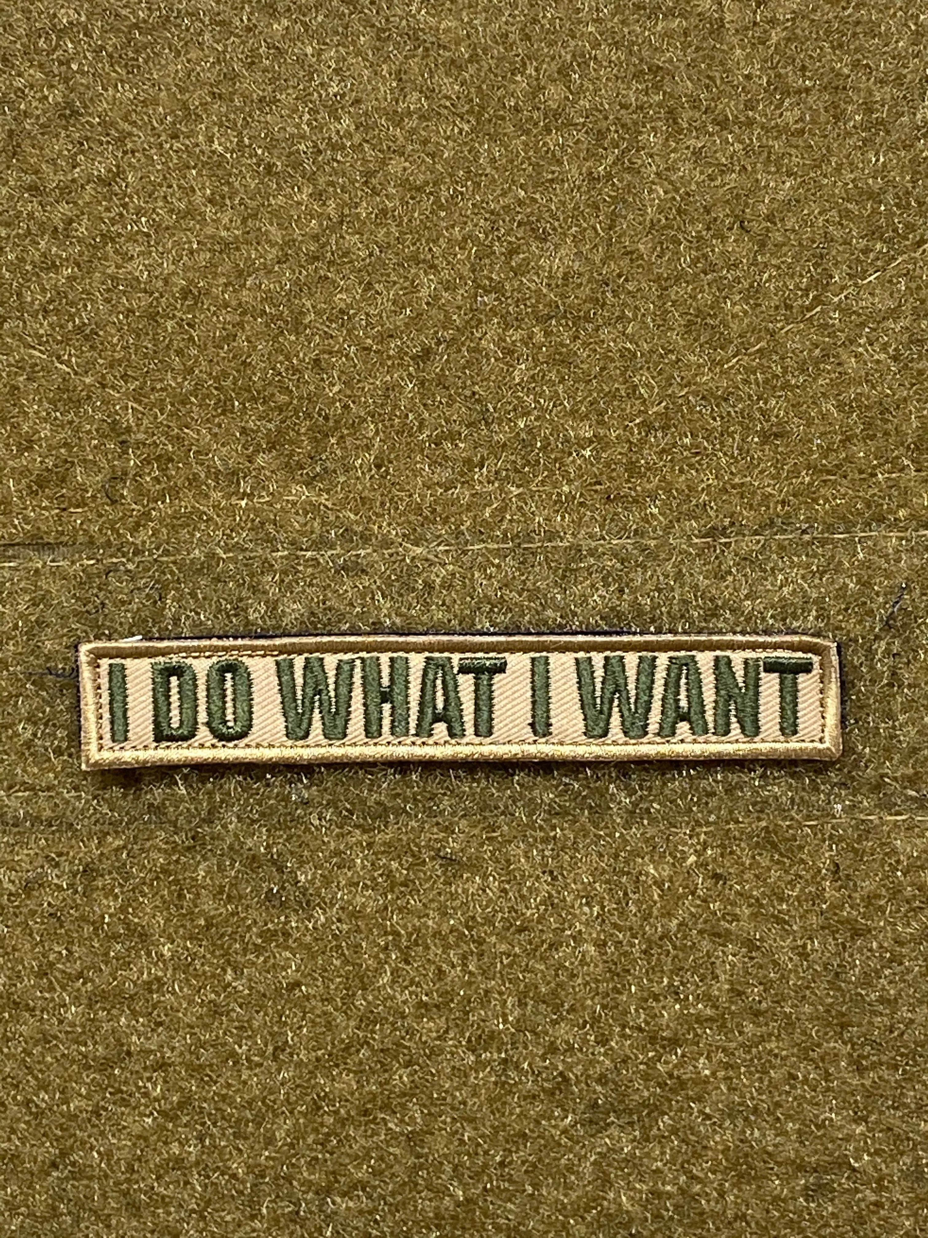 I DO WHAT I WANT MORALE PATCH