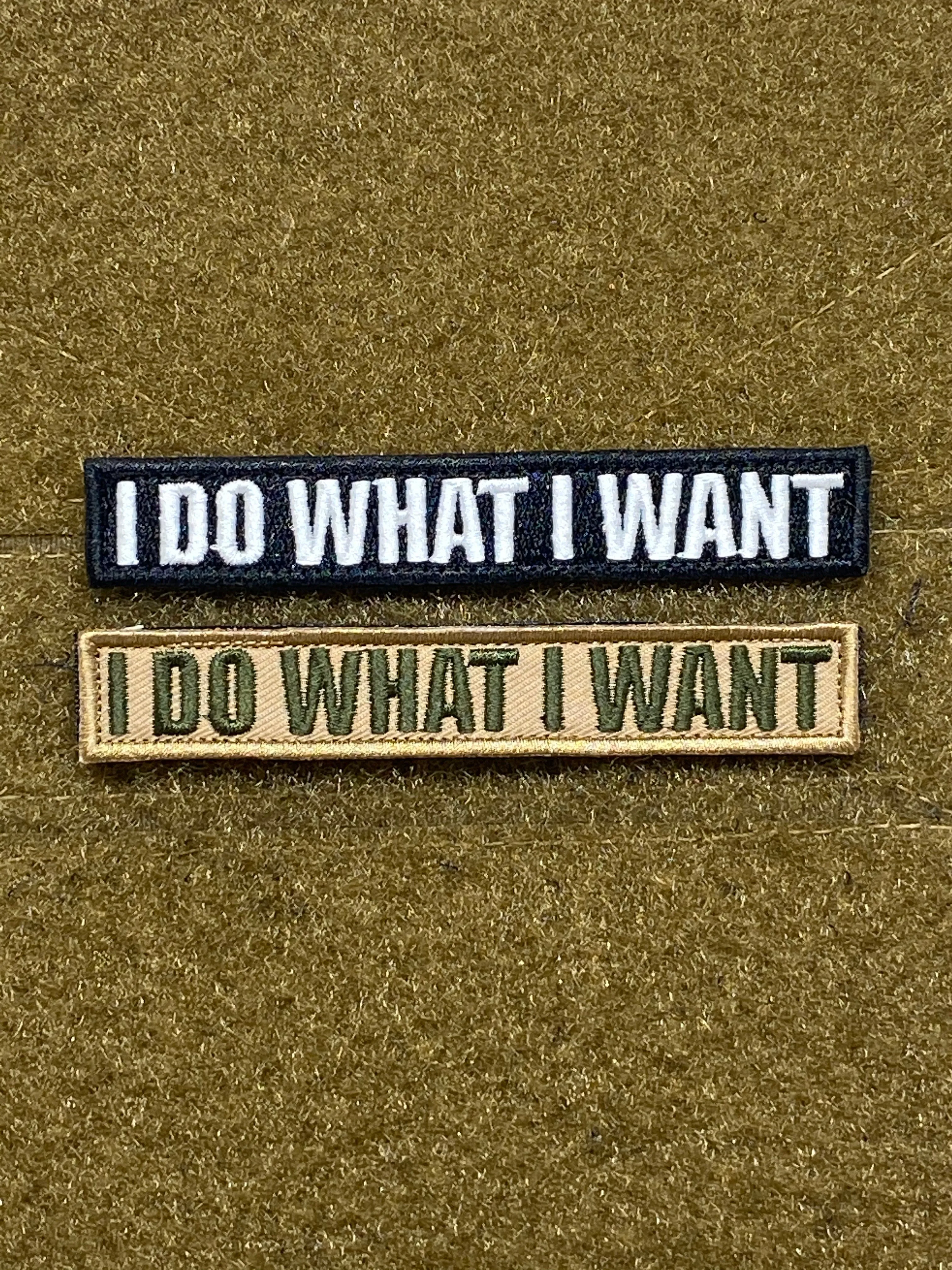 I DO WHAT I WANT MORALE PATCH