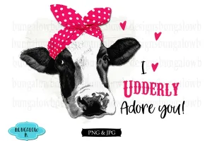 I Udderly Adore You Valentine Cow Digital Download