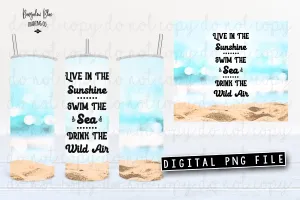 Live In The Sunshine Swim The Sea 20 oz Skinny Tumbler Seamless Design Wrap Digital Download