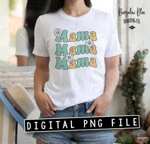 Mama Mama Mama Retro Daisy  - Mother's Day Digital Downloads