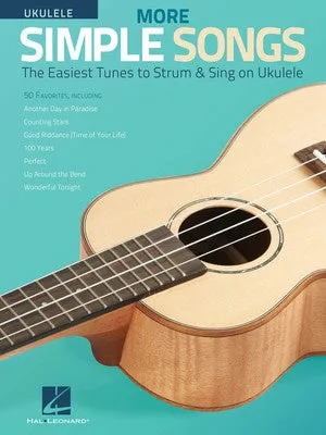MORE SIMPLE SONGS FOR UKULELE