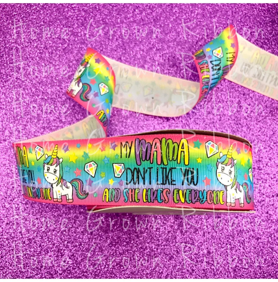 My Mama Don't Like You USDR Grosgrain Ribbon - 1.5 Inch
