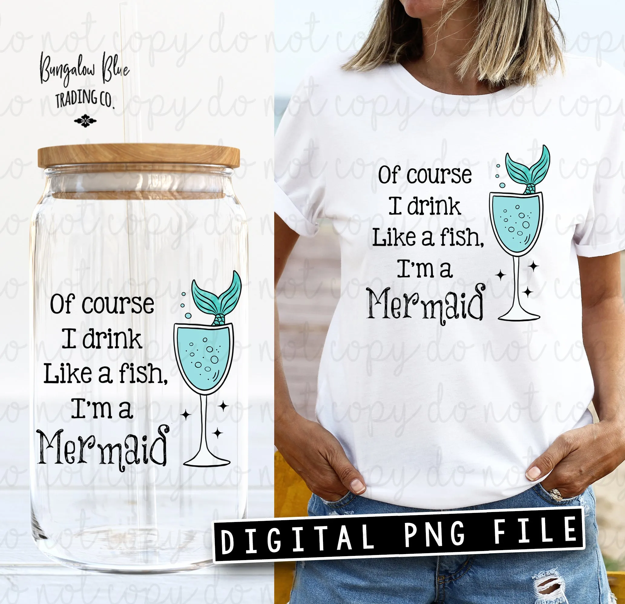 Of Course I Drink Like a Fish I'm a Mermaid Glass Can Tumbler Wrap Digital Download
