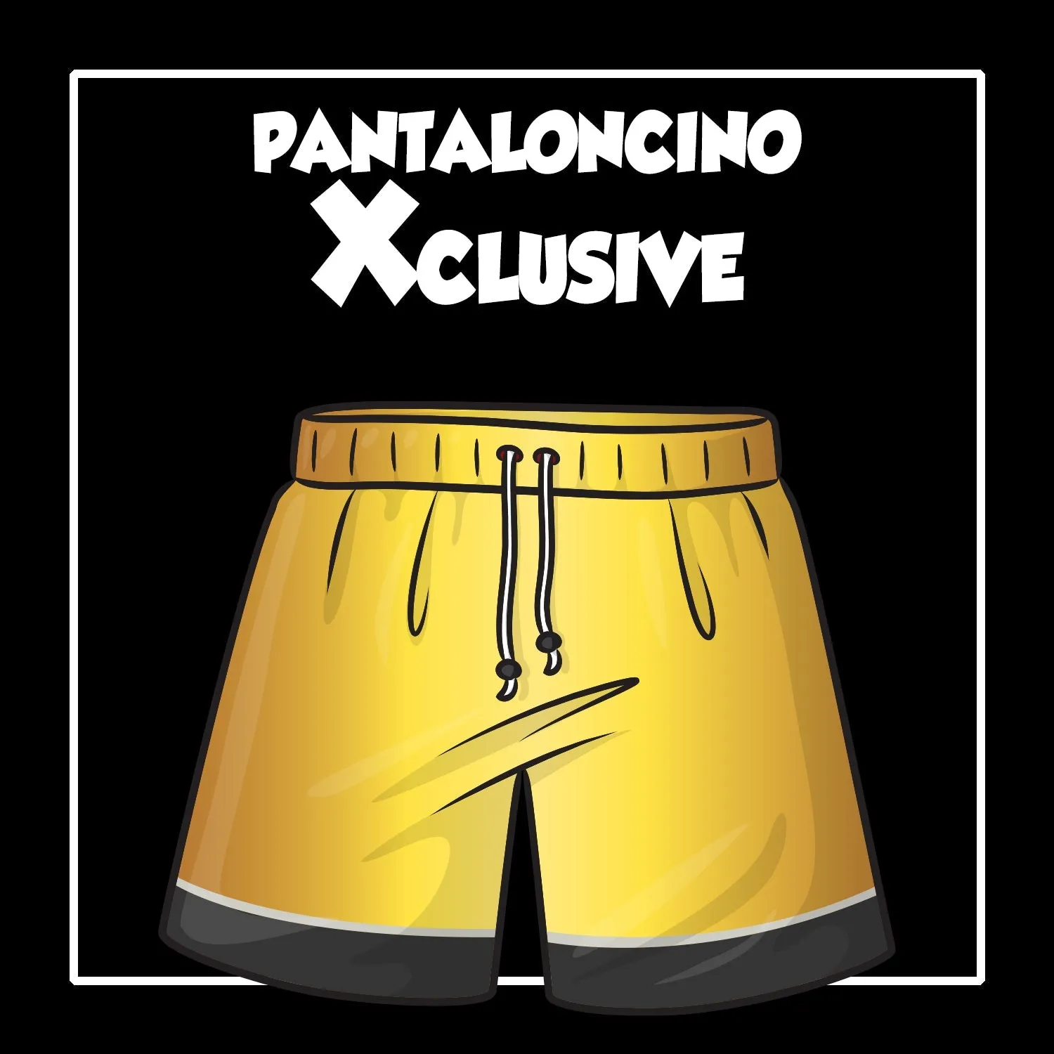 Pantaloncino Limited Xclusive