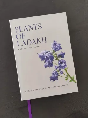Plants Of Ladakh: A Photographic Guide