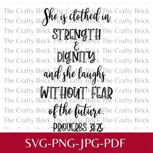 Proverbs 31:25 Digital File | Sublimation File | PNG File |  SVG File |Cricut Cut File | Silhouette Cut F