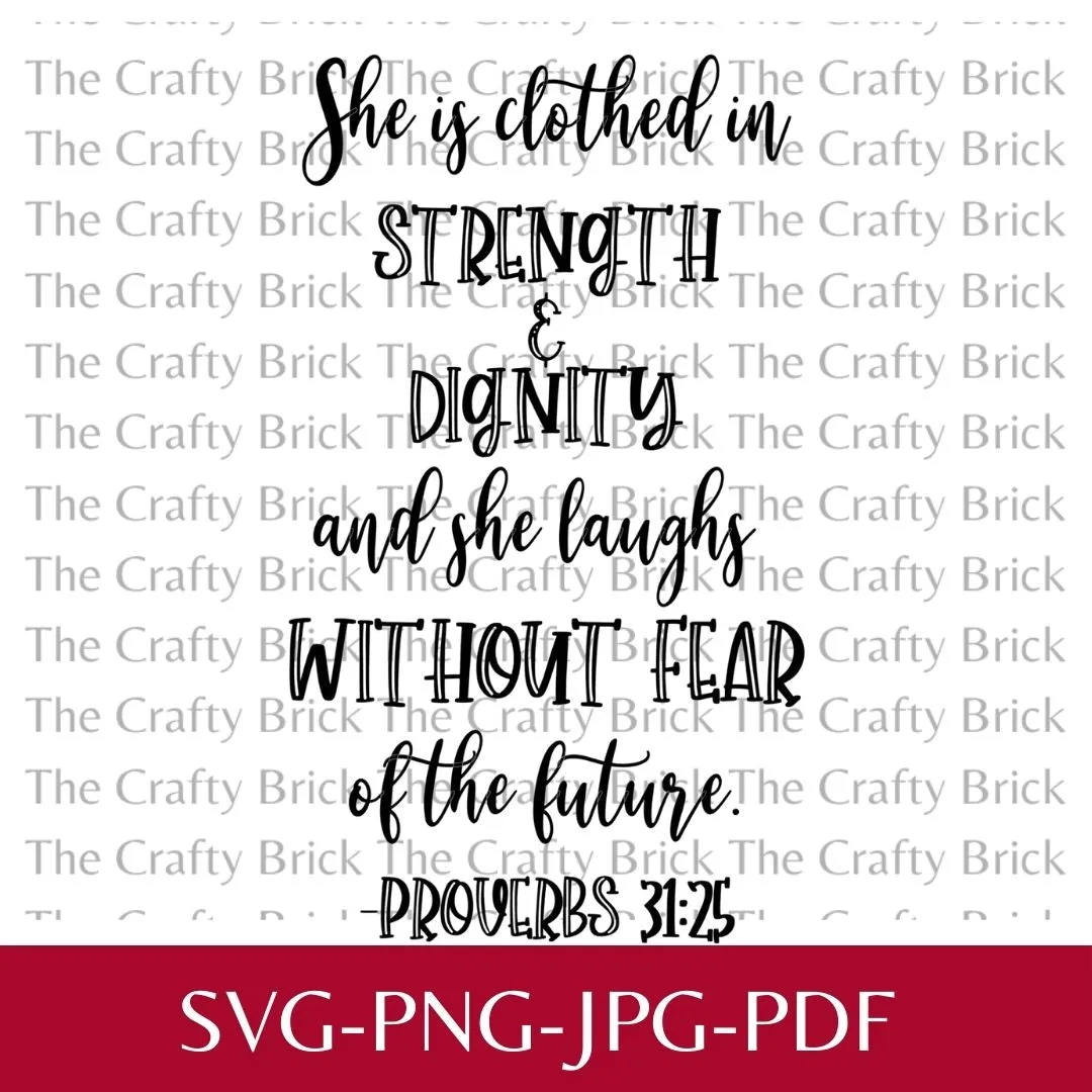 Proverbs 31:25 Digital File | Sublimation File | PNG File |  SVG File |Cricut Cut File | Silhouette Cut F