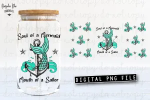 Soul of a Mermaid Mouth of a Sailor Glass Can Tumbler Wrap Digital Download