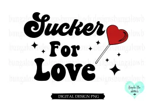 Sucker For Love Valentine Digital Download