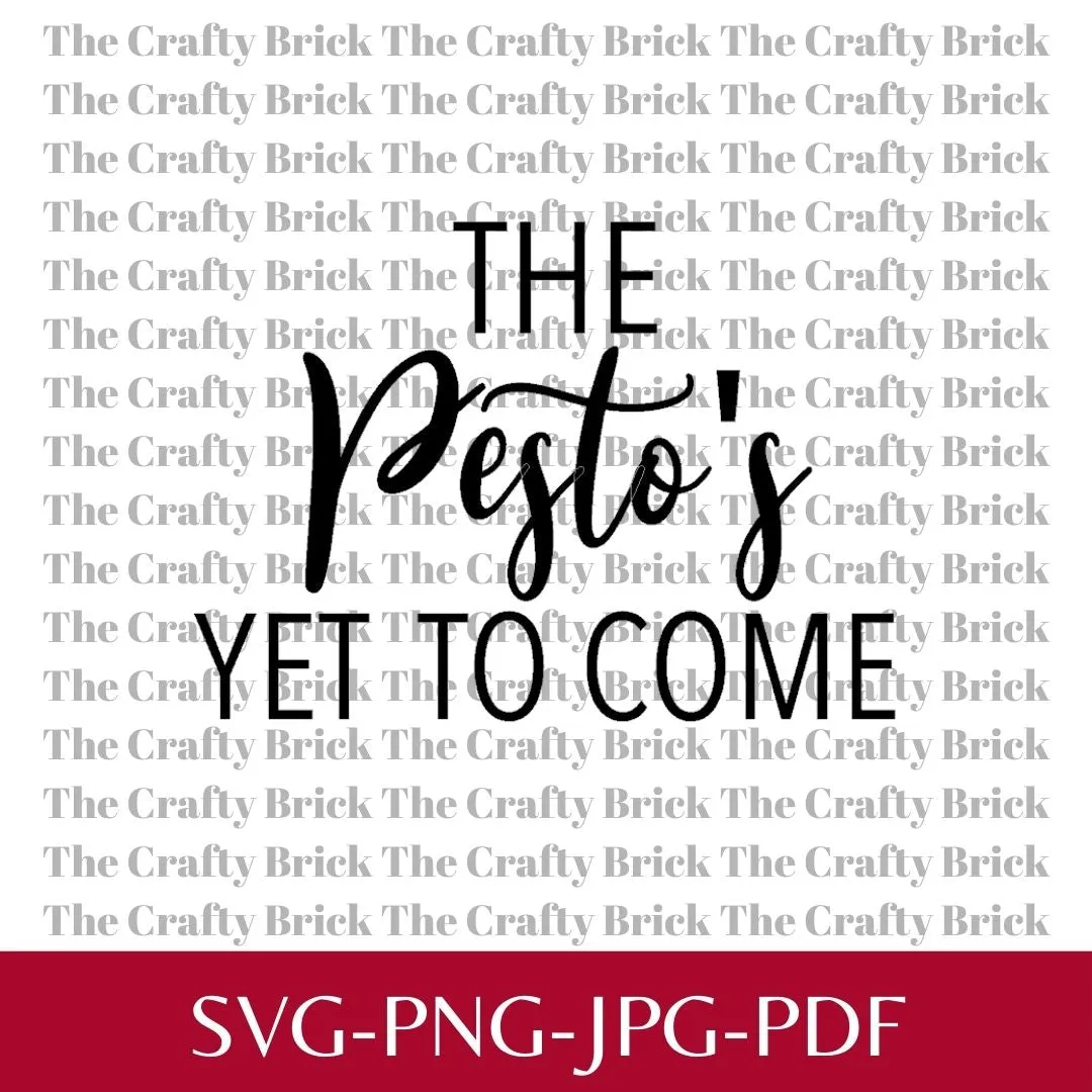 The Pesto's Yet To Come Cut File | Cricut Cut File | Silhouette Cut File | Funny Garden Tag | Garden Stake | Spice Tag