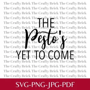 The Pesto's Yet To Come Cut File | Cricut Cut File | Silhouette Cut File | Funny Garden Tag | Garden Stake | Spice Tag
