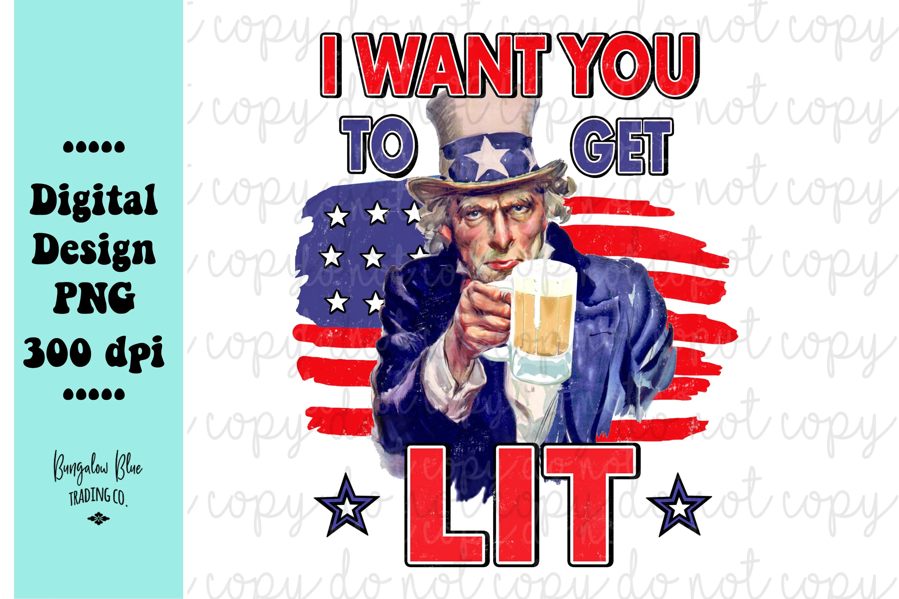 Uncle Sam I Want You To Get Lit 4th of July Digital Download