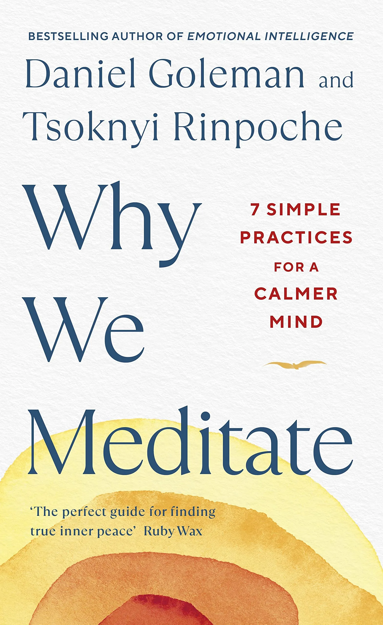 Why We Meditate: 7 Simple Practices For A Calmer Mind