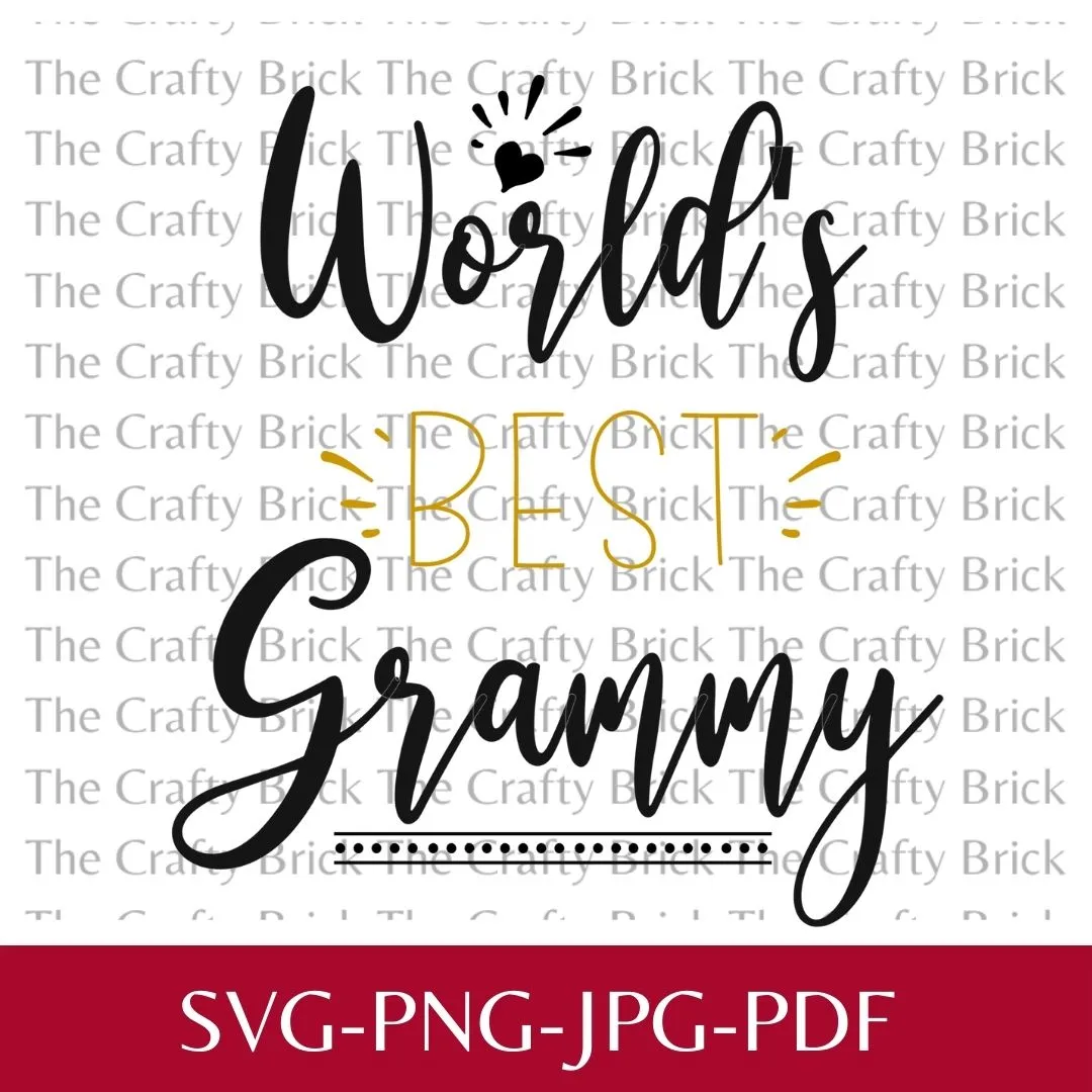 Worls's Best Grammy Cut File | Cricut Cut File | Silhouette Cut File | SVG | PNG |