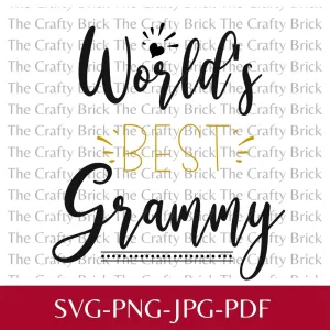 Worls's Best Grammy Cut File | Cricut Cut File | Silhouette Cut File | SVG | PNG |